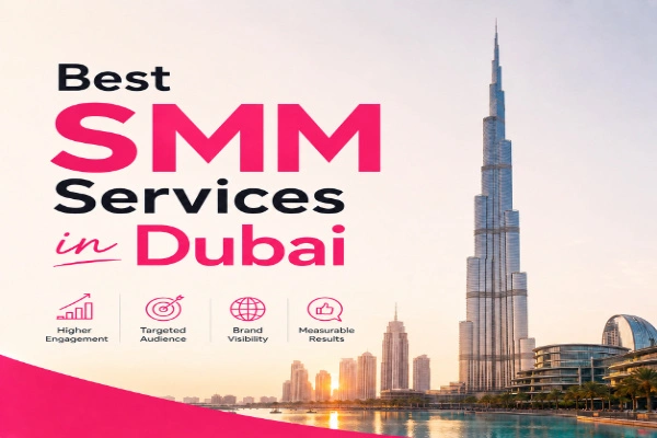 Best SMM Services in Dubai