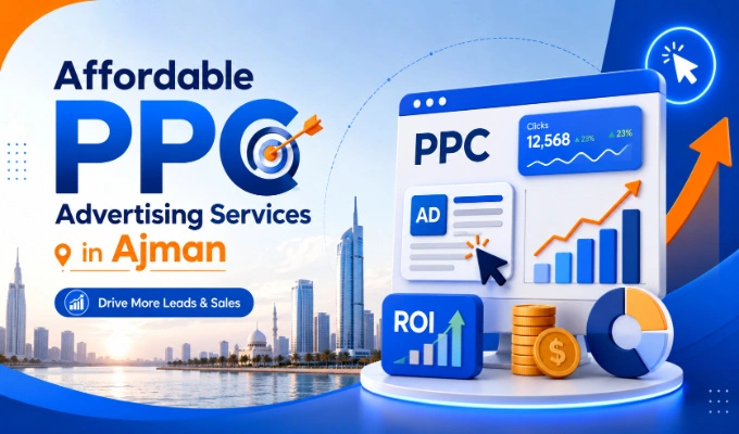 Affordable PPC Advertising Services in Ajman